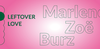 Neue Ausstellung: Marlene Zoë Burz – Leftover Love