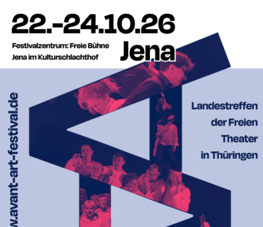 Avant Art Festival – Thüringens freie Theaterszene trifft sich in Jena